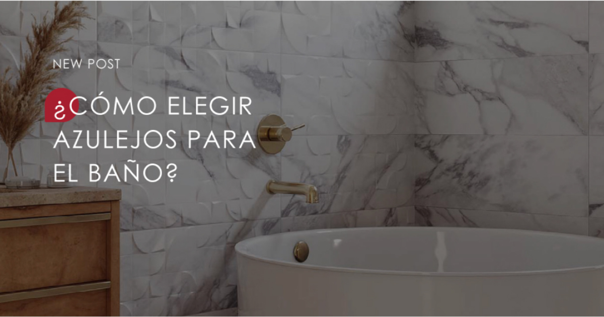 post-elegir-baldosas-para-baños-Alaplana-ceramica_ES b